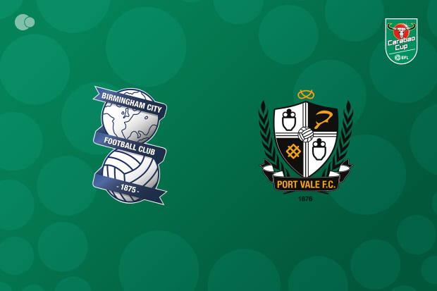Port Vale Advances in EFL League Cup, Ousting Birmingham City Port Vale Advances in EFL League Cup, Ousting Birmingham City