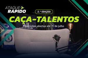 O Caça-Talentos do Ataque Rápido está de volta! Estão abertas as inscrições para a 2...