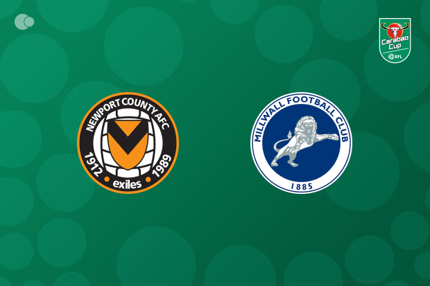 Millwall Advances in EFL League Cup, Overcoming Newport County in Tight Contest Millwall Advances in EFL League Cup, Overcoming Newport County in Tight Contest